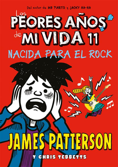 Los peores años de mi vida 11 - Nacida para el Rock