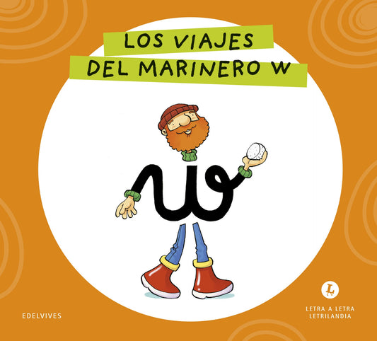 Letra a Letra Letrilandia - Los viajes del marinero W - Basado en el método de Aurora Usero Alijarde