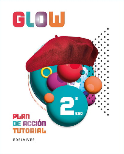 Proyecto Glow - Plan de Acción Tutorial - 2 ESO