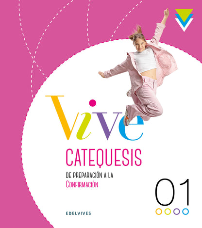 Proyecto Vive - Catequesis de preparación a la Confirmación 1