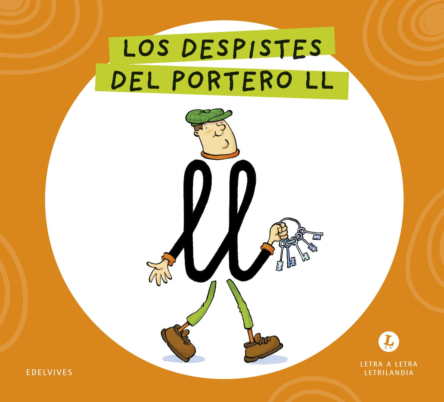 Letra a Letra Letrilandia - Los despistes del portero LL - Basado en el método de Aurora Usero Alijarde