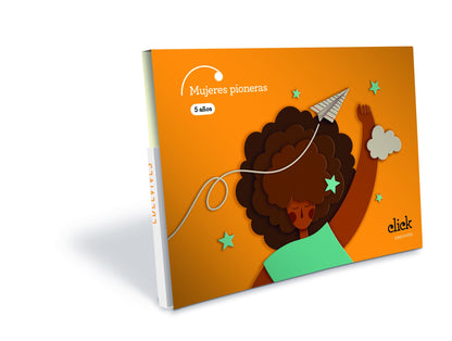 Proyecto Click - 5 años : Mujeres pioneras