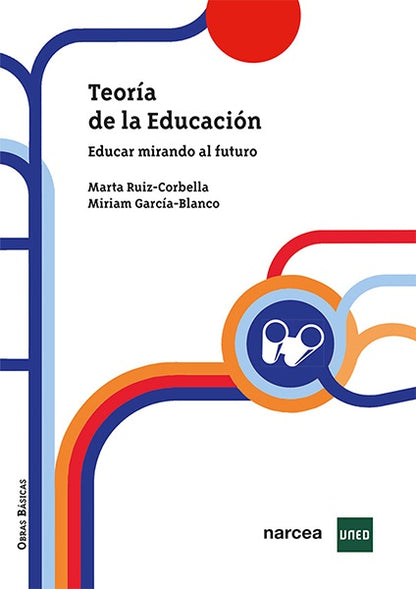 Teoría de la educación - Educar mirando al futuro