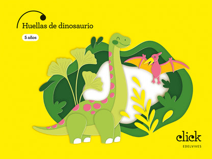 Proyecto: Click. Huellas de dinosaurio - 5 años