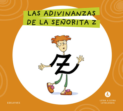 Letra a Letra Letrilandia - Las adivinanzas de la señorita Z - Basado en el método de Aurora Usero Alijarde
