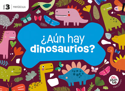 Proyecto: Al punto. ¿Aún hay dinosaurios? Nivel 3 [versión mayúsculas]