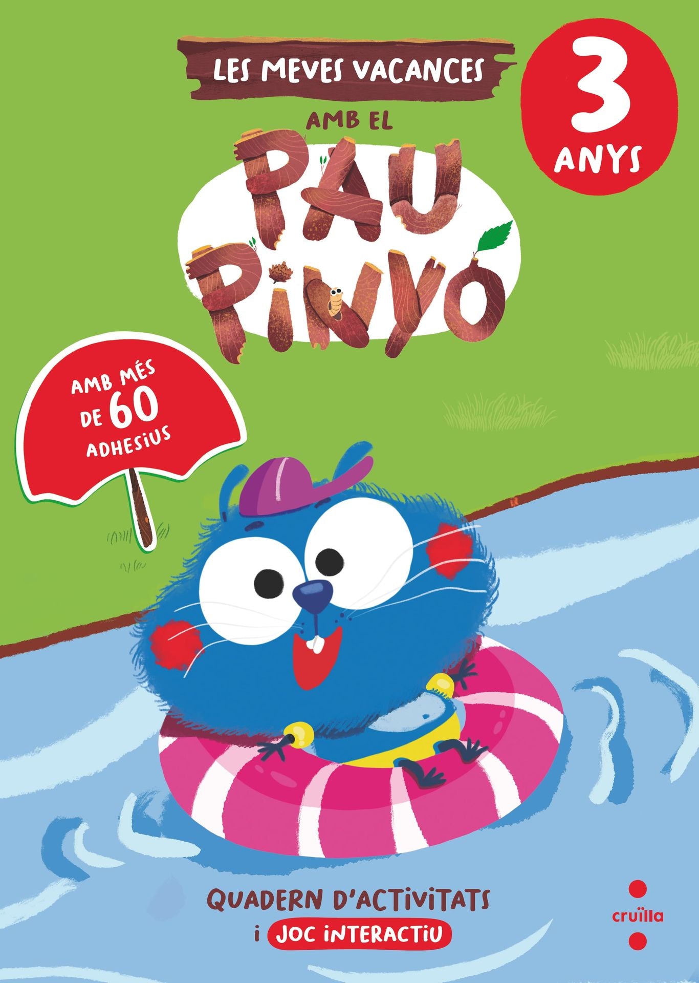 Les meves vacances amb el Pau Pinyó - 3 anys