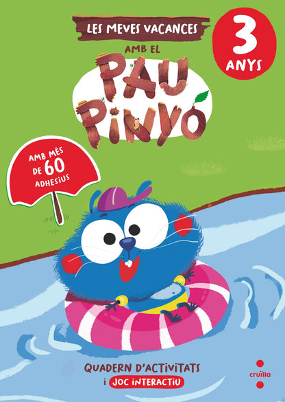 Les meves vacances amb el Pau Pinyó - 3 anys