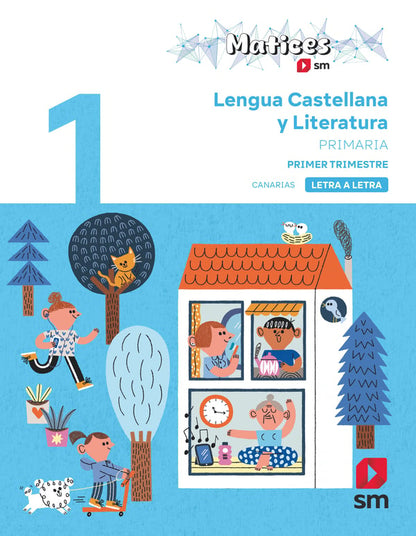 Lengua Castellana y Literatura. 1 Primaria. Letra a Letra. Matices. Canarias