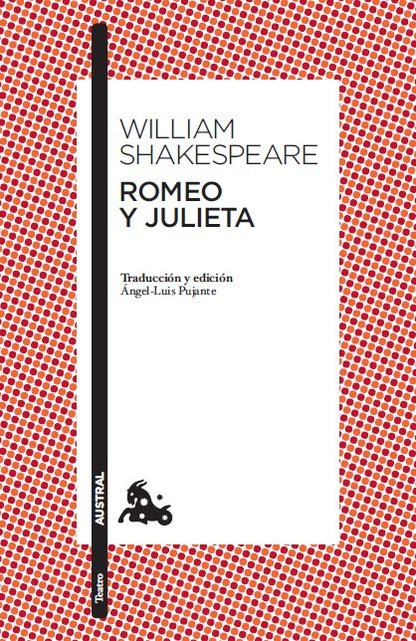 Romeo y Julieta - Traducción y edición de Ángel-Luis Pujante. Guía de lectura de Clara Calvo