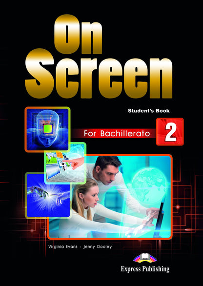 NEW ON SCREEN FOR BACHILLERATO 2 STUDENT'S BOOK