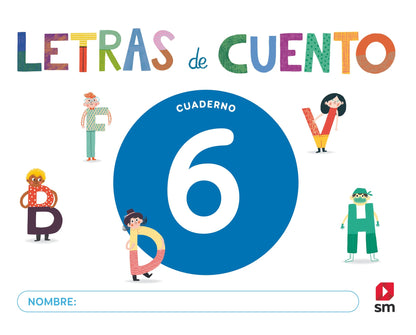 Cuaderno de lectoescritura 6. Letras de cuento