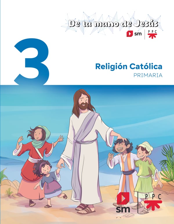 Religión Católica. 3 Primaria. De la mano de Jesús