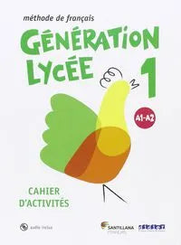 GENERATION LYCEE A1/A2 1º BACHILLERATO CAHIER +CD