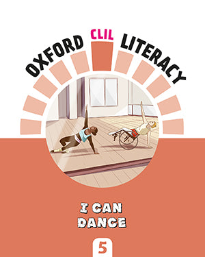 Oxford CLIL Literacy Music Primary 5. I can dance