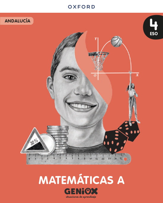 Matemáticas A 4º ESO. Libro del estudiante. GENiOX Situaciones de aprendizaje (Andalucía)