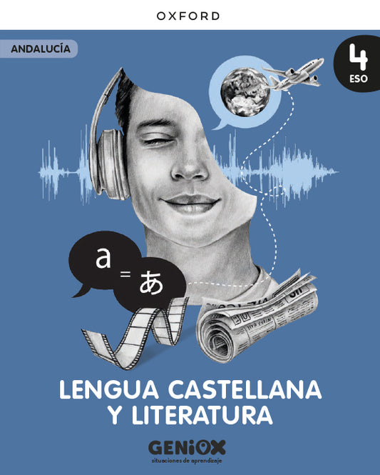 Lengua Castellana y Literatura 4º ESO. Pack del estudiante. GENiOX Situaciones de aprendizaje (Andalucía)