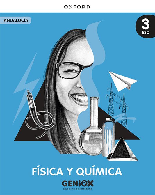Física y Química 3º ESO. Libro del estudiante. GENiOX Situaciones de aprendizaje (Andalucía)
