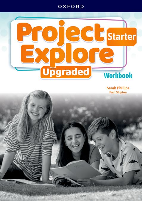 Project Explore Starter. Workbook Upgraded