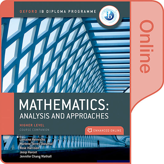 NEW: IB Mathematics Enhanced Online Course Book: analysis and approaches HL
