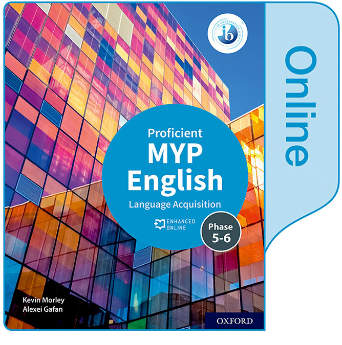 NEW MYP English Language Acquisition Proficient (Phases 5&6) Enhanced Online Student Book