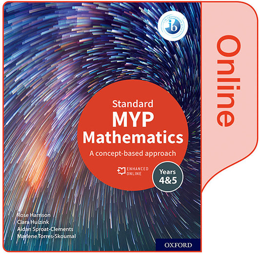 NEW MYP Mathematics 4 & 5 Standard: Enhanced Online Course Book (2020)