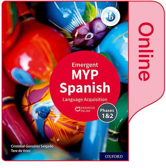 NEW MYP Spanish: Language Acquisition Emergent Enhanced Online Course Book (2020)