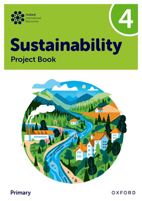 New Oxford International Primary Sustainability: Student Project Book 4
