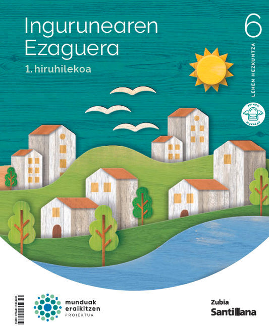 INGURUAREN EZAGUERA 6 LEH MUNDUAK ERAIKITZEN Nuevo