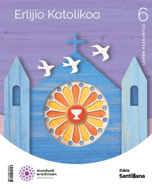 ERLIJIO KATOLIKOA 6 LEH MUNDUAK ERAIKITZEN Nuevo