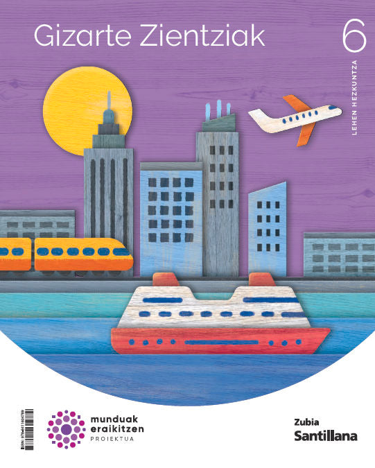 GIZARTE ZIENTZIAK 6 LEH MUNDUAK ERAIKITZEN Nuevo