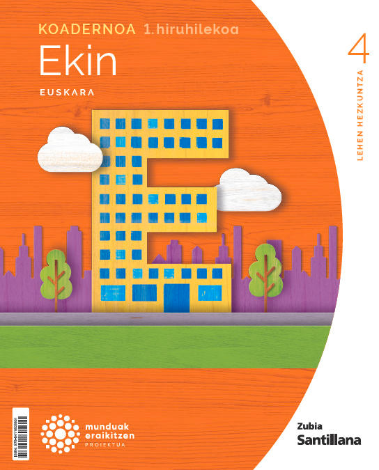KOADERNOA EUSKARA EKIN 4 LEH 1 HIRUHILEKOA MUNDUAK ERAIKITZEN Nuevo