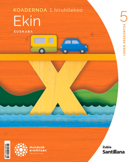 KOADERNOA EUSKARA EKIN 5 LEH 1 HIRUHILEKOA MUNDUAK ERAIKITZEN Nuevo