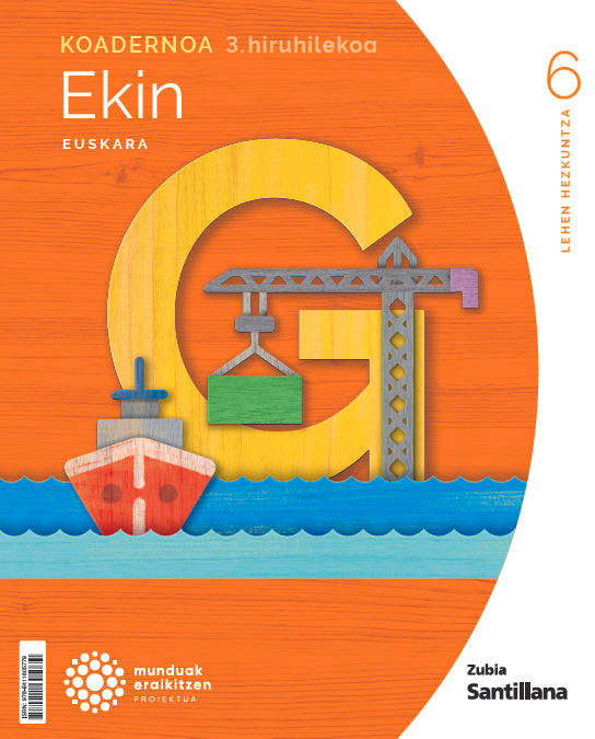 KOADERNOA EUSKARA EKIN 6 LEH 3 HIRUHILEKOA MUNDUAL ERAIKITZEN Nuevo