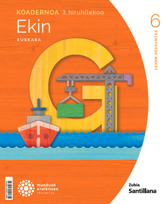 KOADERNOA EUSKARA EKIN 6 LEH 3 HIRUHILEKOA MUNDUAL ERAIKITZEN Nuevo