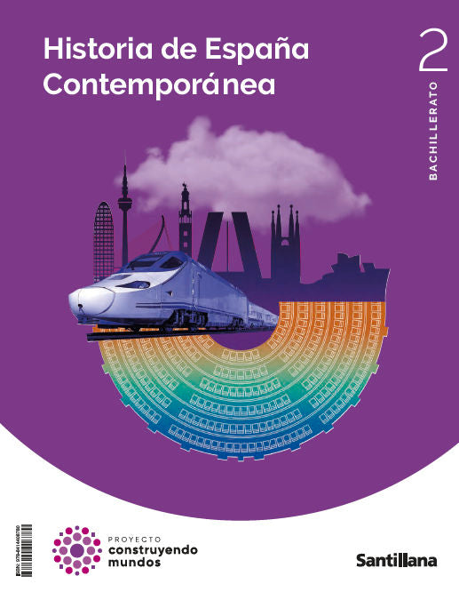 HISTORIA DE ESPAÑA CONTEMPORANEA 2 BTO CONSTRUYENDO MUNDOS