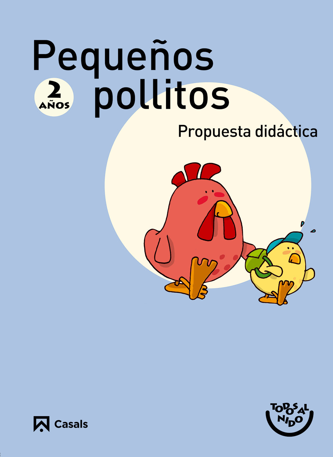 Propuesta didáctica Pollitos 2 años. Todos al nido