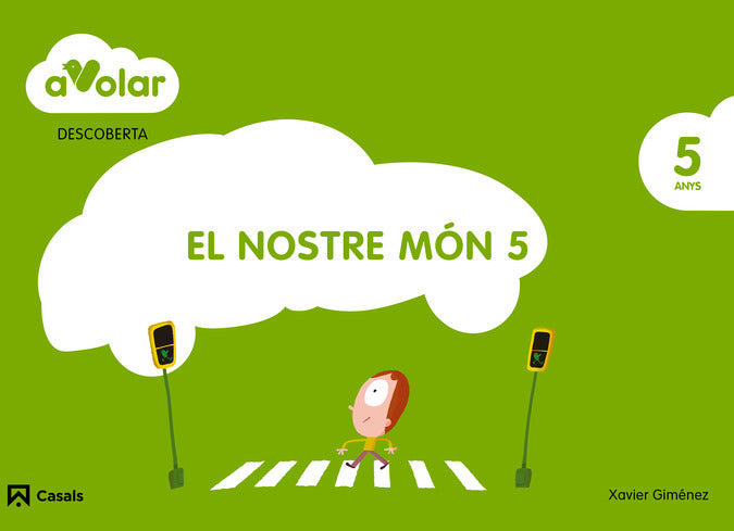 Descoberta. El nostre món 5. 5 anys. A volar!