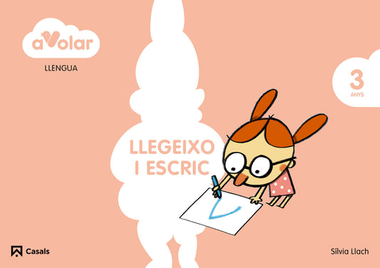 Llengua. Llegeixo i escric 1. 3 anys. A volar!