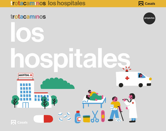El hospital 4 años Trotacaminos