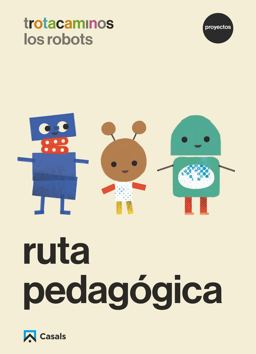 Ruta pedagógica Los robots 5 años Trotacaminos