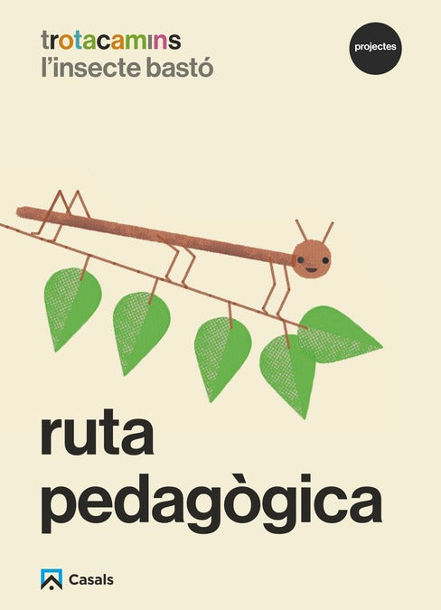 Ruta pedagògica L'insecte pal 5 anys Trotacamins