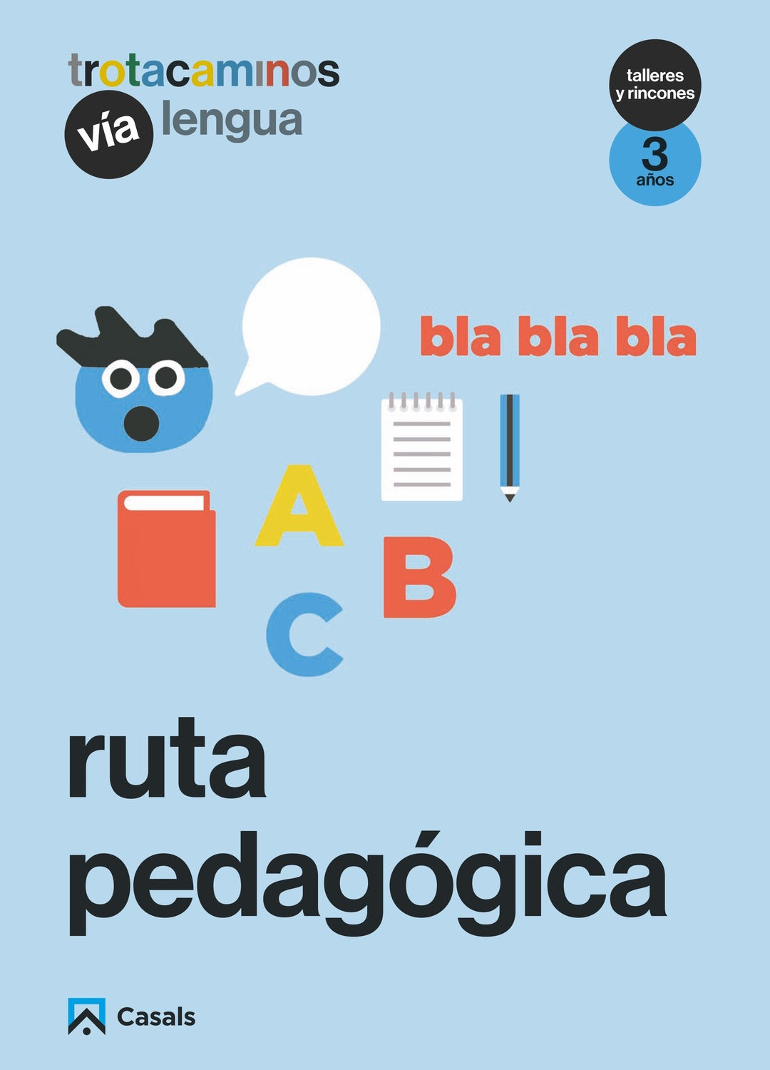 Ruta pedagógica Vía Lengua 3 años Talleres y Rincones Trotacaminos