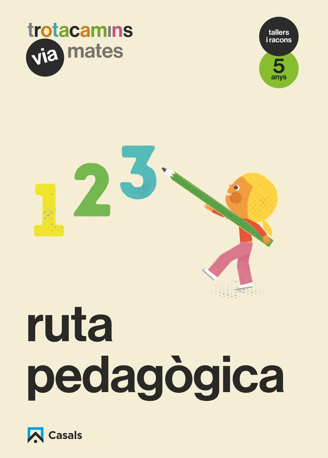 Ruta pedagògica Via Mates 5 anys Tallers i Racons Trotacamins