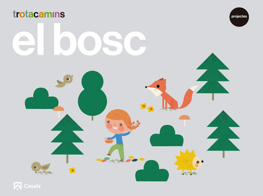 El bosc 5 anys Trotacamins
