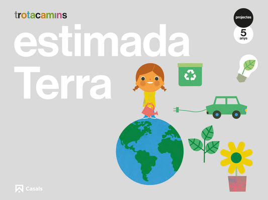 Estimada Terra 5 anys Trotacamins