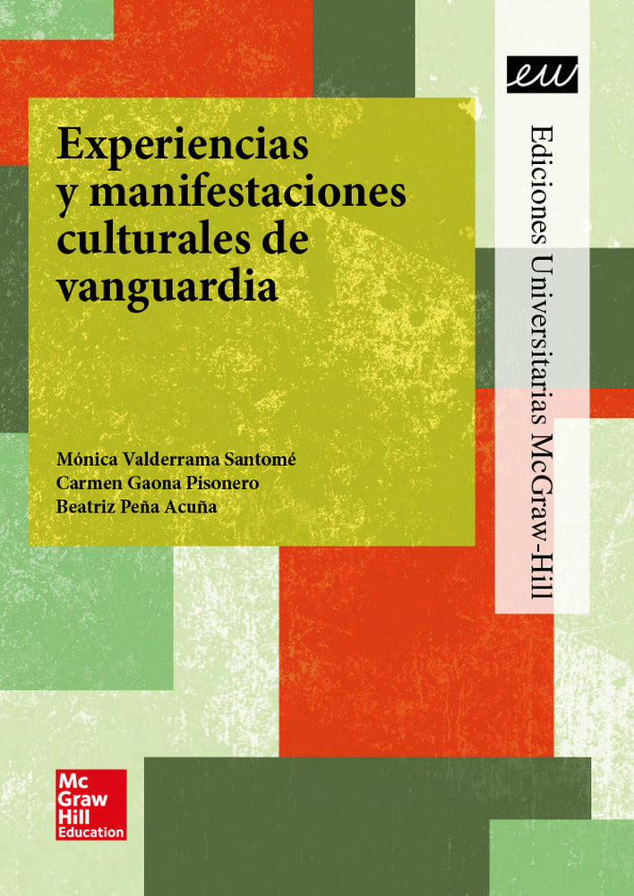 LA Experiencias y manifestaciones culturales de vanguardia.