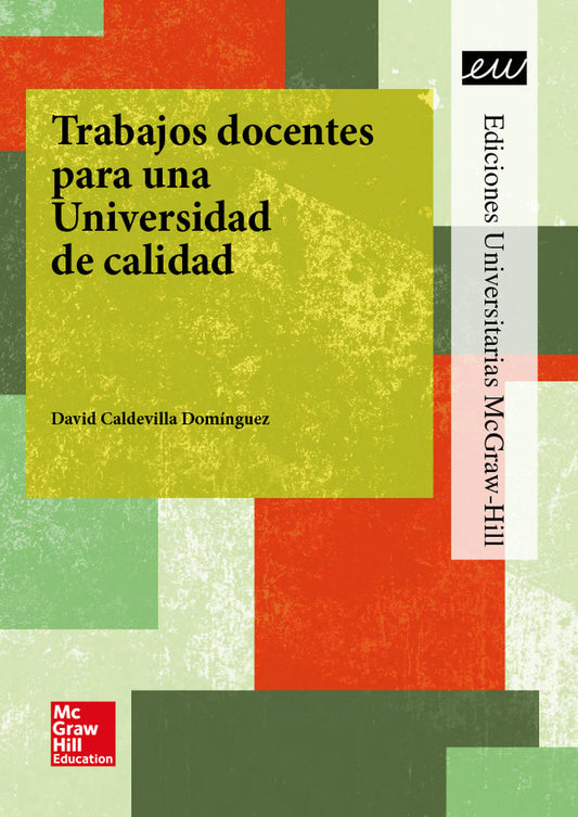 LA Trabajos docentes para una Universidad de calidad.