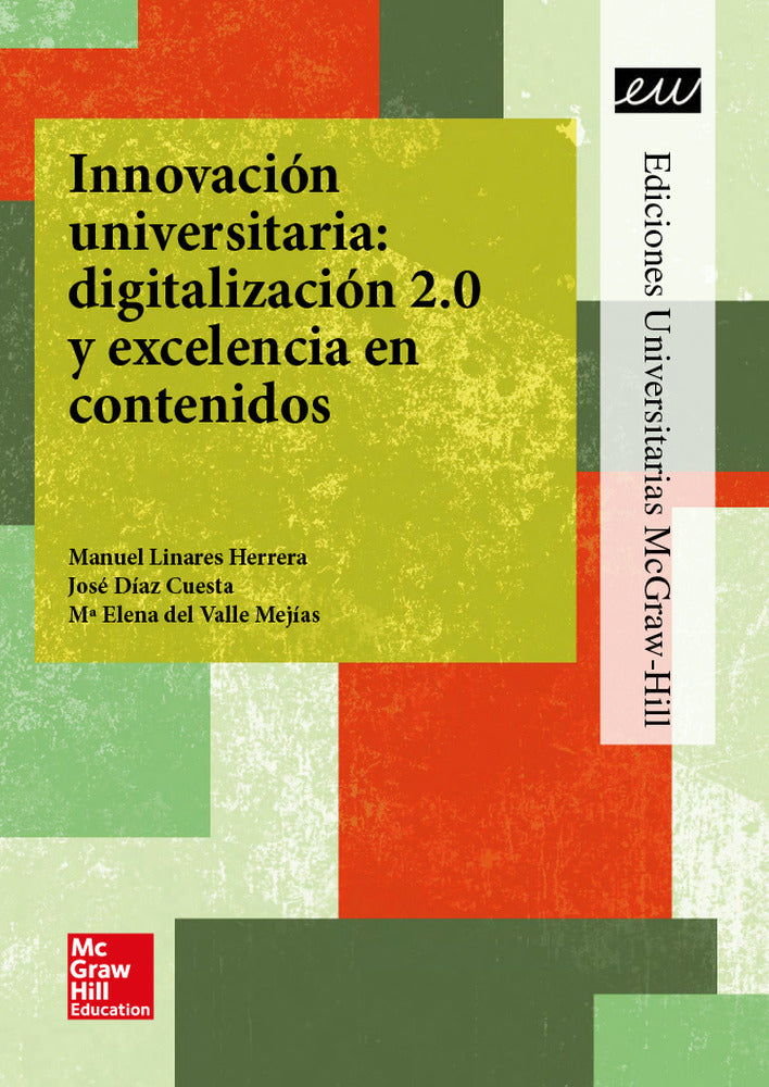 LA Innovacion universitaria: digitalizacion 2.0 y excelencia en contenid os.
