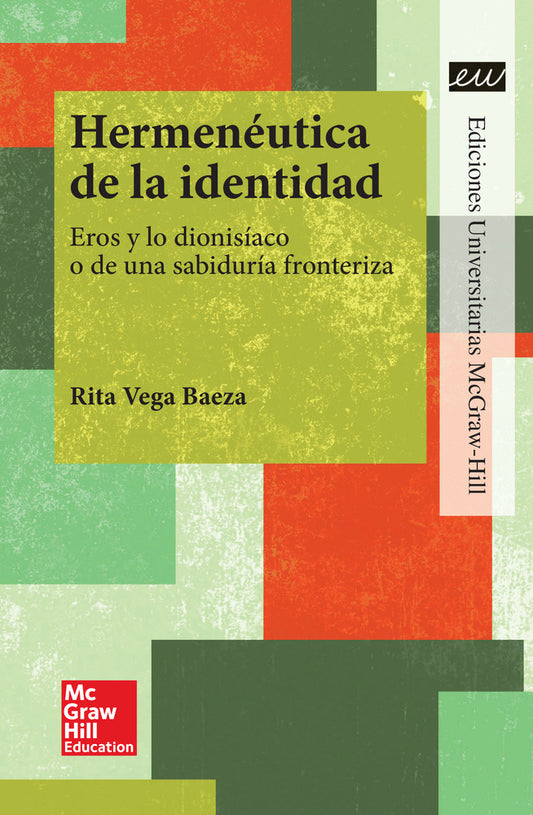POD - LA Hermeneutica de la identidad. Eros y lo dionisiaco o de una sab iduria fronteriza.